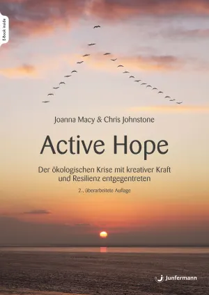 Active Hope - Der ökologischen Kraft und Resilienz entgegentreten